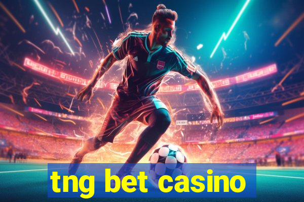 tng bet casino